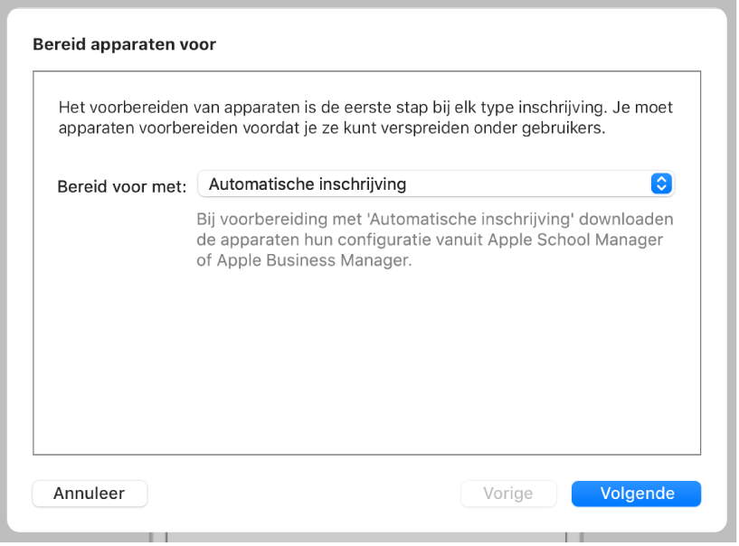 De assistent voor de voorbereiding van apparaten wordt gebruikt om inschrijving bij een MDM-oplossing te automatiseren.