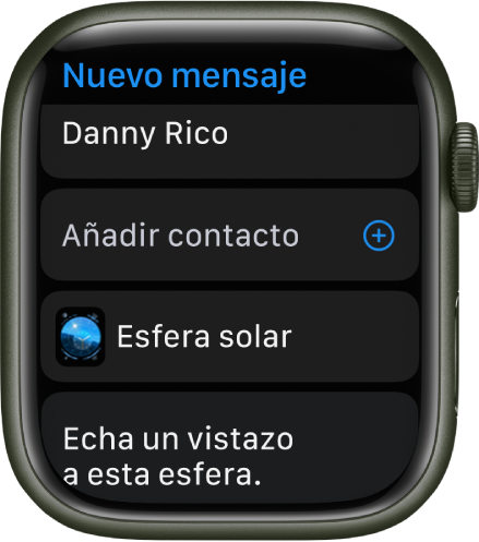 La pantalla del Apple Watch, con un mensaje para compartir una esfera con el nombre del destinatario arriba. Debajo se encuentra el botón “Añadir contacto”, el nombre de la esfera y un mensaje que dice “Echa un ojo a esta esfera”.