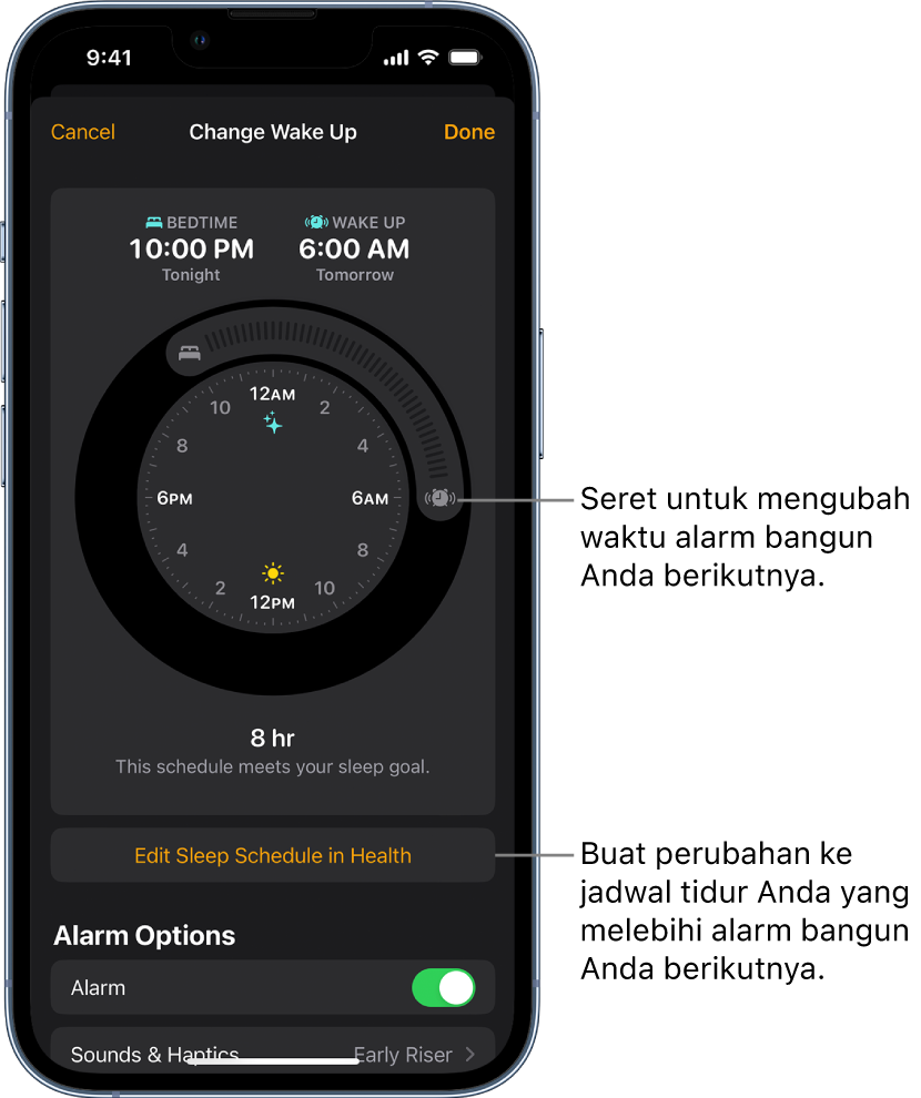 Layar untuk mengubah alarm bangun esok hari, dengan tombol untuk diseret untuk mengubah waktu tidur dan waktu bangun, tombol untuk mengubah jadwal tidur di app Kesehatan, dan tombol untuk mematikan atau menyalakan alarm Bangun.