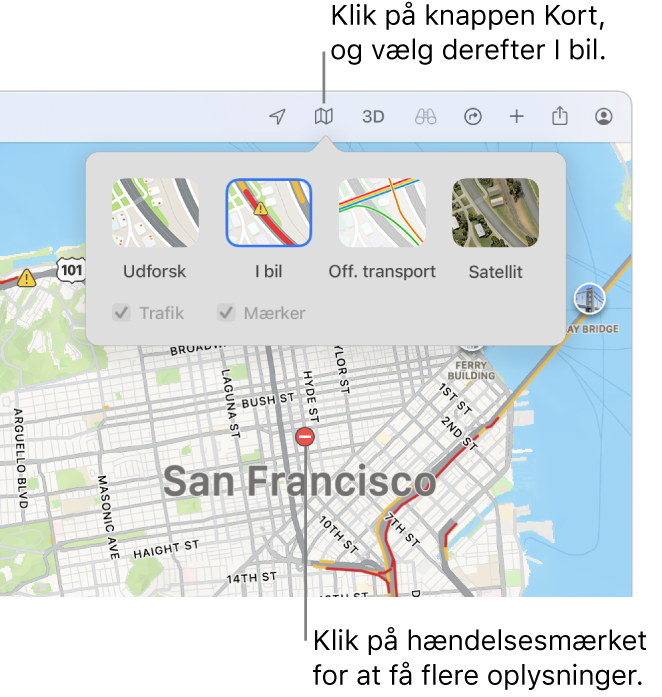 Et kort over San Francisco, hvor der vises muligheder for kortet, afkrydsningsfeltet Trafik er valgt, og der vises trafikhændelser på kortet.