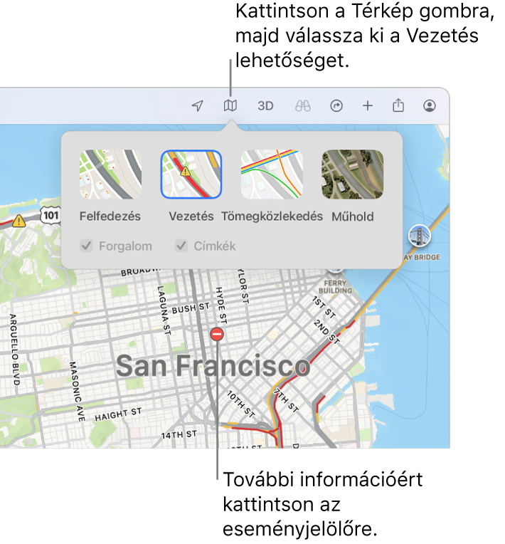 San Francisco a megjelenített térképbeállításokkal, a bejelölt Forgalom jelölőnégyzettel és a forgalmi eseményekkel a térképen.