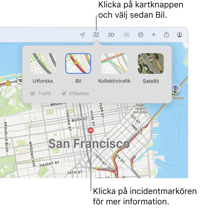 En karta över San Francisco med synliga kartalternativ, kryssrutan Trafik markerad och trafikincidenter på kartan.