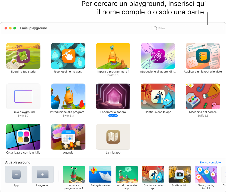 La finestra “I miei playground” che mostra i playground che hai creato o scaricato e il campo del filtro in alto, dove puoi inserire un nome completo o parziale per visualizzare solo i playground il cui nome contiene il testo inserito. Il pulsante “Visualizza tutto”, che porta alla finestra “Altri playground”, si trova nella parte inferiore destra.