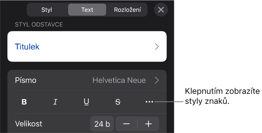 Ovládací prvky formátování – nahoře jsou styly odstavců, pod nimi následují ovládací prvky Písmo. Pod položkou Písmo jsou tlačítka Tučné, Kurzíva, Podtržené, Přeškrtnuté a Další textové volby