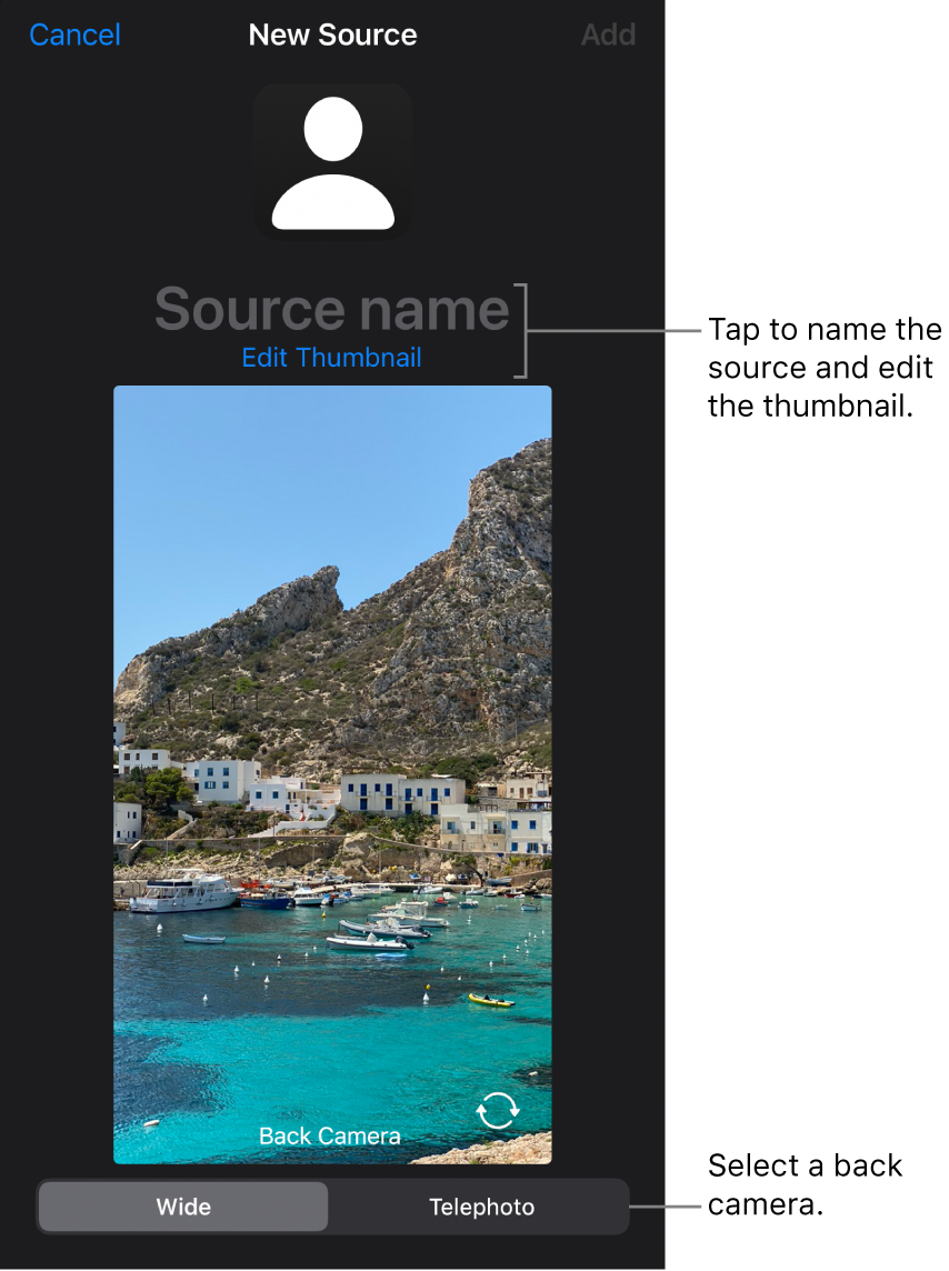 The New Source window, with controls to change the source’s name and thumbnail above a live preview from the camera. If your iPhone has multiple back cameras, buttons to select them will appear on the bottom of the screen.