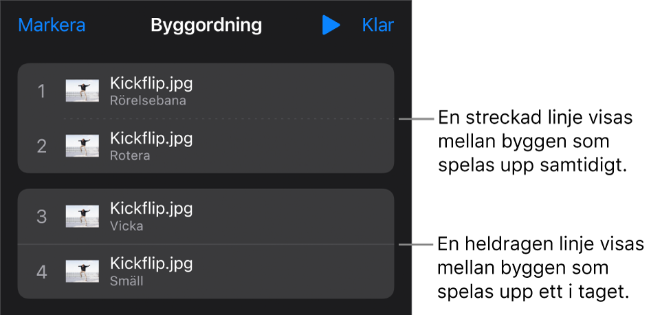 Menyn Byggordning med en streckad linje som visas mellan byggen som spelas upp samtidigt och en hel linje mellan byggen som spelas upp ett i taget.