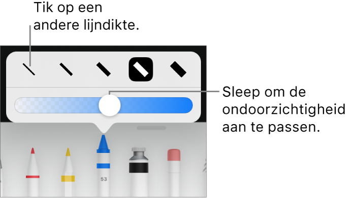 Regelaars voor het kiezen van een lijndikte en een schuifknop voor het aanpassen van de ondoorzichtigheid.