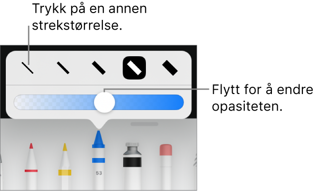 Kontroller for å velge en strekstørrelse og en skyveknapp for å justere opasiteten.
