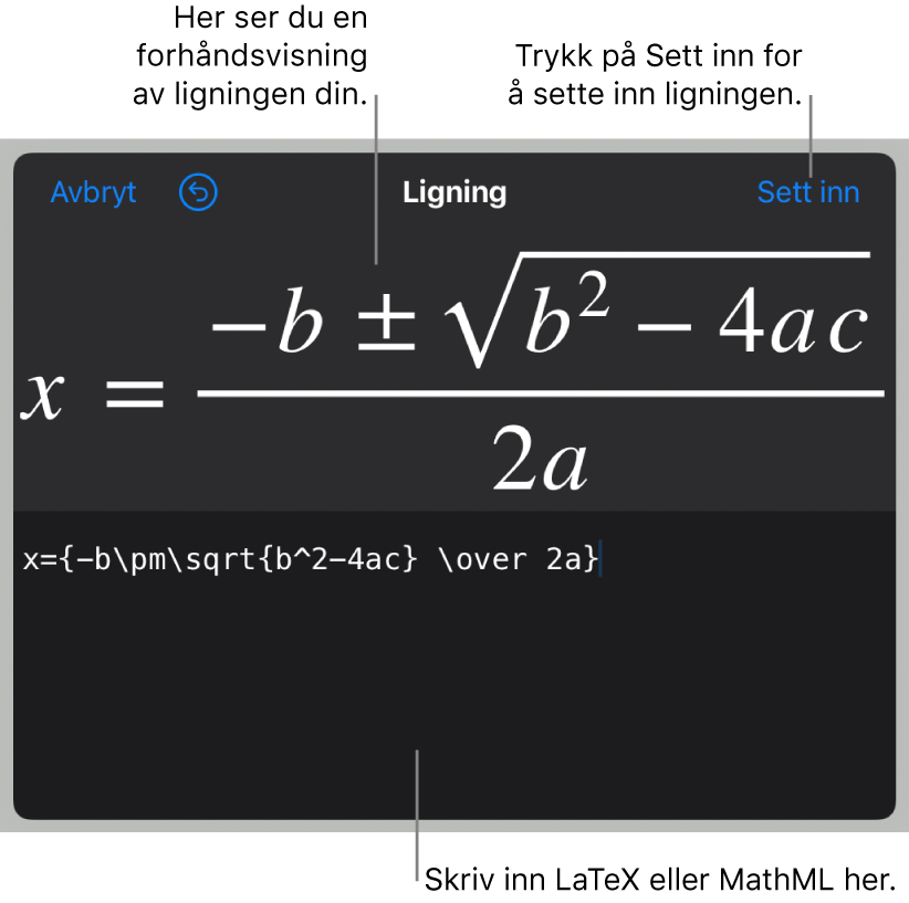 Ligning-dialogruten, som viser den kvadratiske formelen skrevet med LaTeX-kommandoer, og en forhåndsvisning av formelen ovenfor.