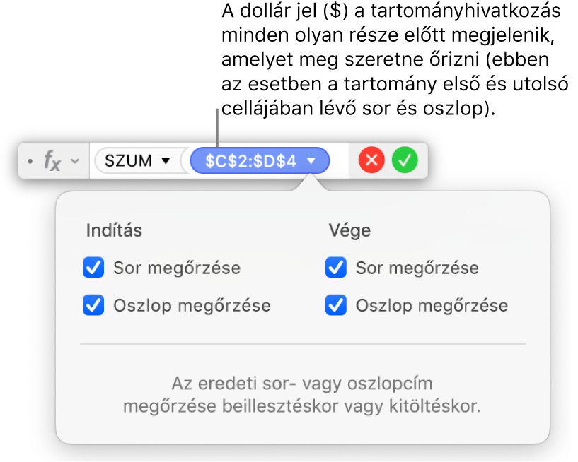 Megőrzött sor- és oszlophivatkozásokat tartalmazó képlet.