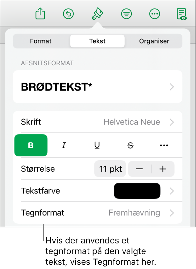 Betjeningsmulighederne til formatering af tekst med Tegnformat under betjeningsmulighederne til farve. Tegnformatet Intet vises med en stjerne.