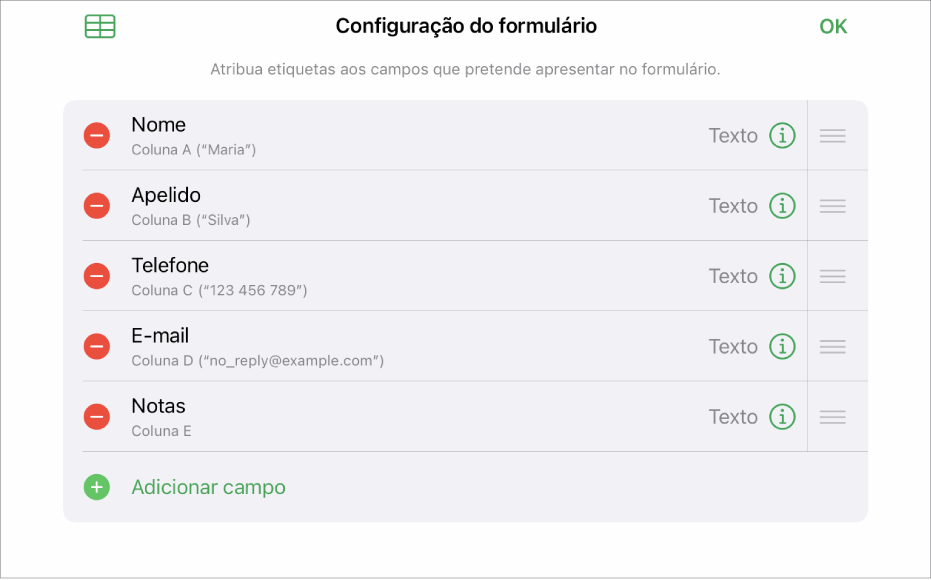 O modo de configuração do formulário, a mostrar opções para adicionar, editar, reordenar e apagar campos, assim como para alterar o formato dos campos (tal como de Texto para Percentagem).