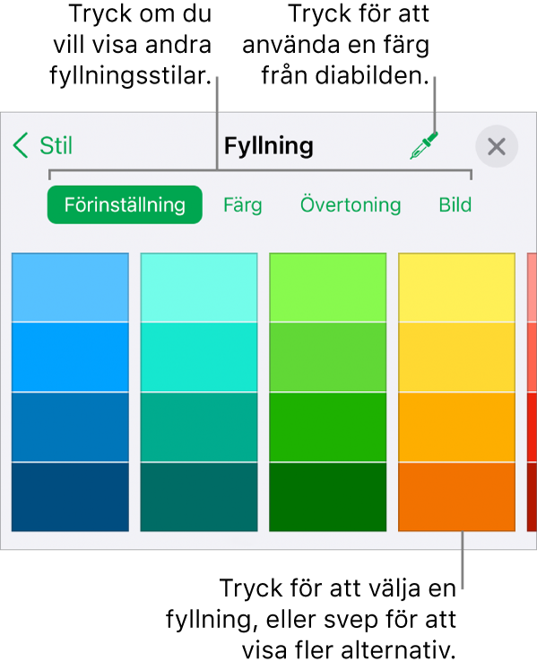 Fyllningsalternativ på fliken Stil för formatknappen.