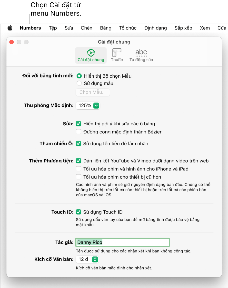 Cửa sổ cài đặt Numbers sẽ mở khung Cài đặt chung, với các cài đặt cho bảng tính mới, thu phóng mặc định, sửa, tham chiếu ô, phương trình, thêm phương tiện, Touch ID, tên tác giả và cỡ chữ mặc định.