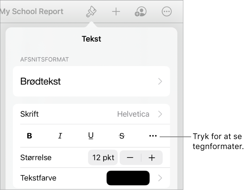Betjeningsmulighederne til Format med afsnitsformater øverst og derefter betjeningsmulighederne til Skrift. Under Skrift findes knapperne Fed, Kursiv, Understreget, Gennemstreget og Flere tekstindstillinger.