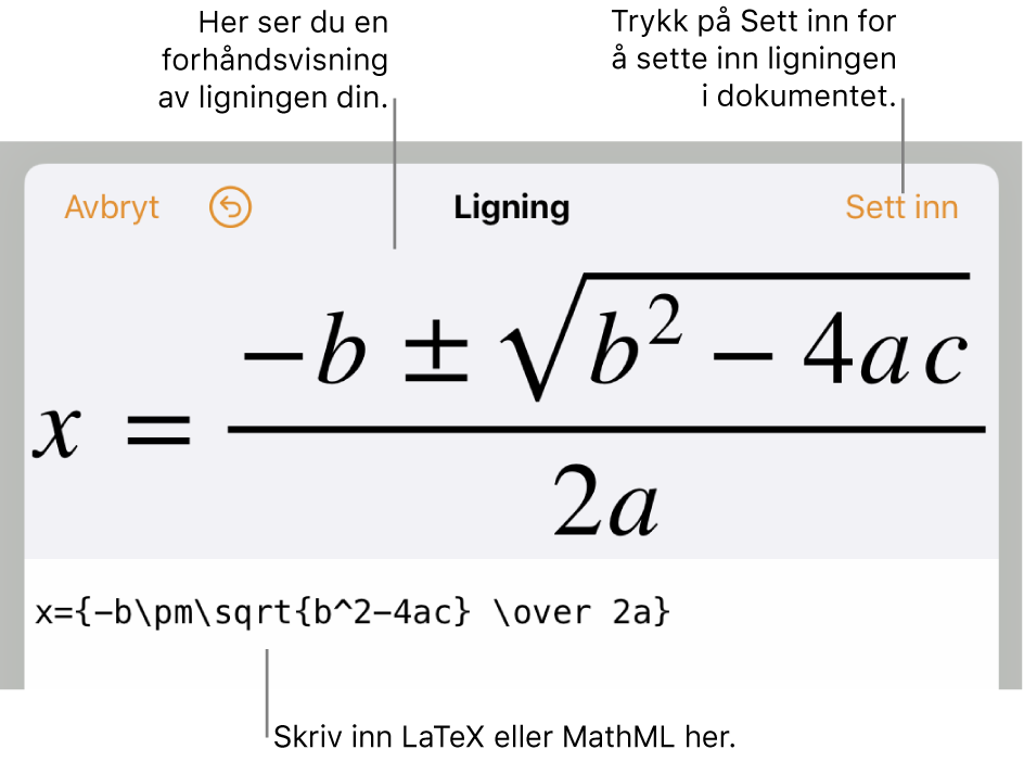 Dialogruten for redigering av ligning, som viser den kvadratiske formelen skrevet med LaTeX-kommandoer, og en forhåndsvisning av formelen ovenfor.