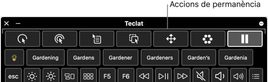 Botons d’acció de la funció de permanència situats a la part superior del teclat d’accessibilitat.