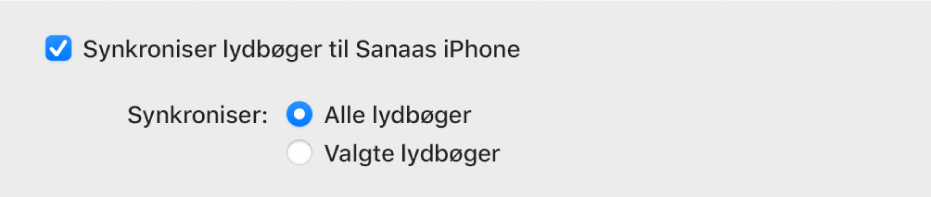 Afkrydsningsfeltet "Synkroniser lydbøger til [enhed]" er markeret. Nedenfor vælges "Alle lydbøger" til højre for Synkroniser, over "Valgt lydbog