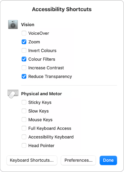 The Accessibility Shortcuts panel listing Vision features, such as Colour Filters, and Physical and Motor features, such as Full Keyboard Access. Select or unselect features in the panel to turn them on or off.