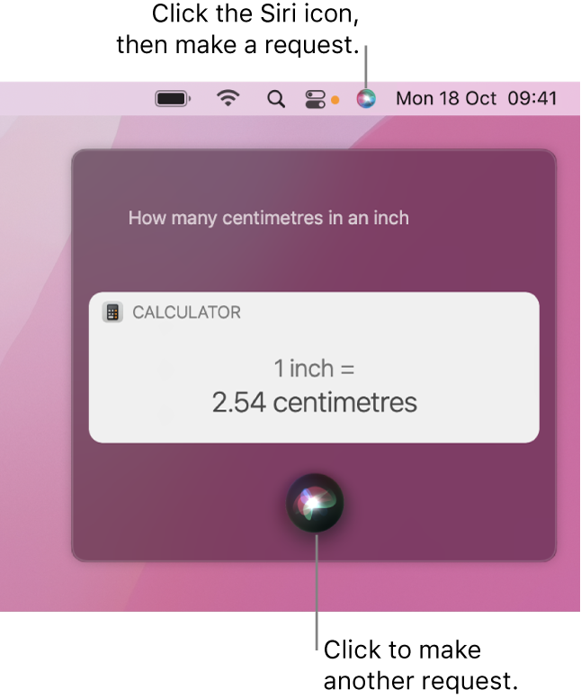 The top-right portion of the Mac desktop showing the Siri icon in the menu bar and the Siri window with the request “How many centimetres in an inch” and the reply (the conversion from Calculator). Click the icon in the bottom centre of the Siri window to make another request.