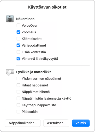 Käyttöavun oikotiet -paneelissa näkyy luettelona näkemiseen liittyviä ominaisuuksia, kuten värisuodattimet, ja fyysisiin ja motorisiin taitoihin liittyviä ominaisuuksia, kuten näppäimistön laajennettu käyttö. Voit ottaa ominaisuuksia käyttöön tai poistaa niitä käytöstä valitsemalla niitä tai poistamalla niiden valinnan.