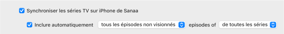 La case « Synchroniser les séries TV sur [l’appareil] » est cochée. En dessous se trouve la case « Inclure automatiquement », elle aussi cochée. Dans les menus locaux, les options « tous les épisodes non visionnés » et « de toutes les séries » sont sélectionnées.