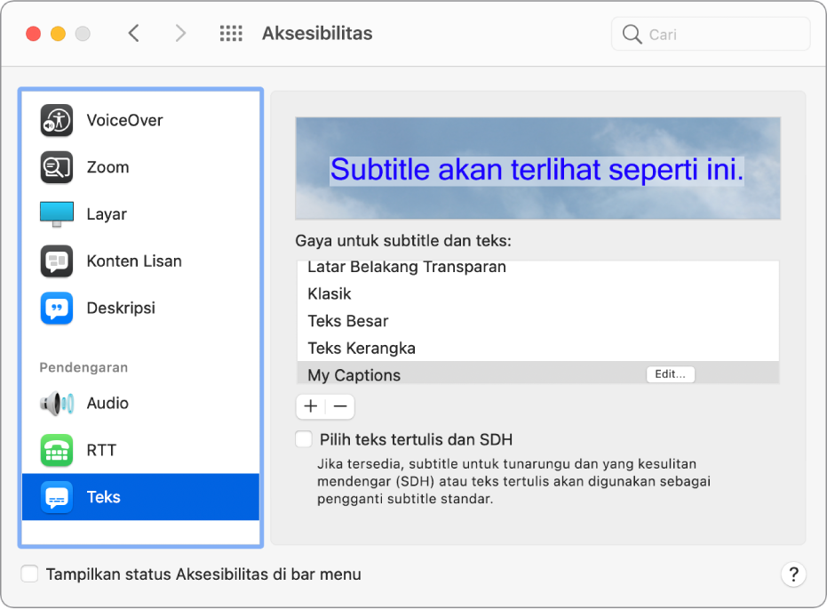 Panel Teks preferensi Aksesibilitas. Di daftar gaya untuk subtitle dan teks, gaya khusus yang disebut Teks Saya dipilih. Tombol Edit ditampilkan di sebelah kanan nama gaya.