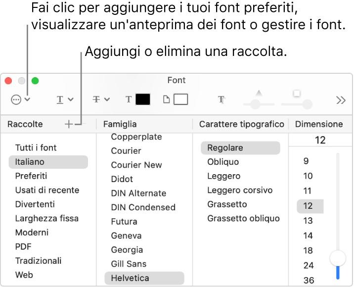 Con la finestra Font, aggiungi o elimina rapidamente le raccolte, cambia il colore dei font o esegui azioni quali l'anteprima o la gestione dei font o l'aggiunta ai preferiti.