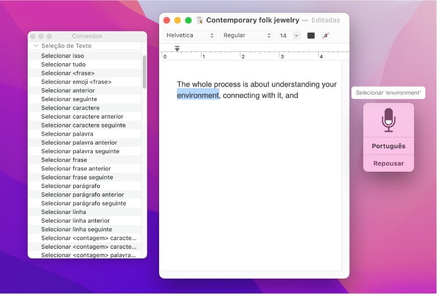 A janela de feedback do Controle por Voz e a janela Comandos perto de um documento do TextEdit que está sendo ditado. A janela Comandos lista os comandos de seleção de texto. A janela de feedback mostra o comando Selecionar <frase> sendo usado para selecionar a palavra “environment” no documento.