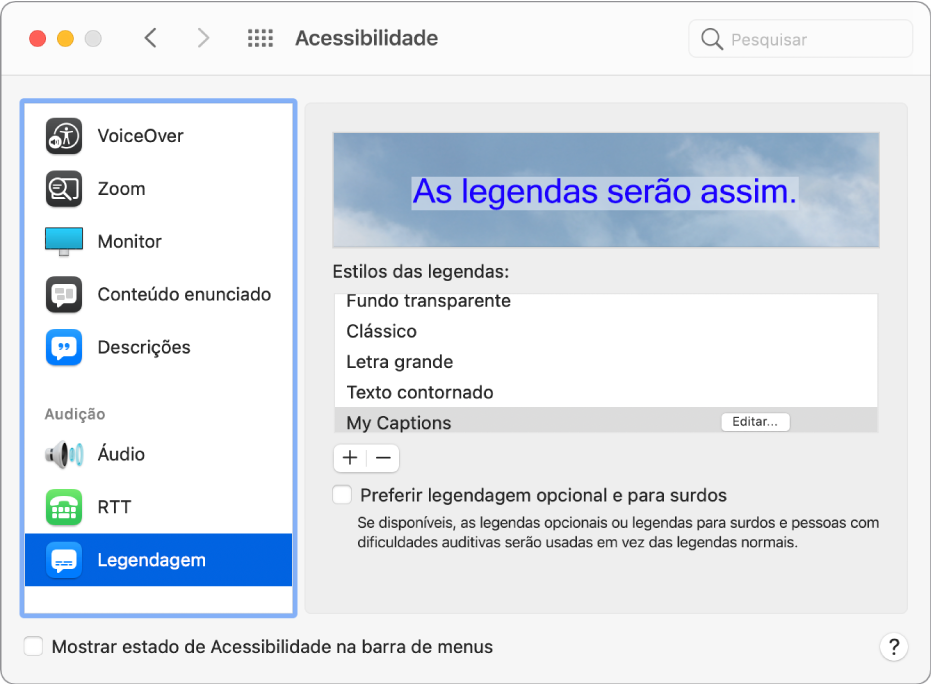 O painel Legendas das preferências de Acessibilidade. Na lista de estilo para legendas e legendagem opcional, é selecionado um estilo personalizado denominado “As minhas legendas”. É mostrado um botão Editar à direita do nome do estilo.