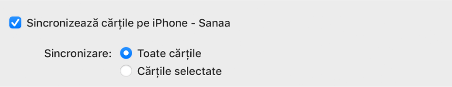 Caseta de validare “Sincronizează cărțile pe [dispozitiv]” este selectată. Sub aceasta este selectată opțiunea “Toate cărțile” în partea dreaptă a opțiunii “Sincronizare”, deasupra opțiunii “Cărțile selectate”.