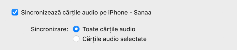 Caseta de validare “Sincronizează cărțile audio pe [dispozitiv]” este selectată. Sub aceasta este selectată opțiunea “Toate cărțile audio” în partea dreaptă a opțiunii “Sincronizare”, deasupra opțiunii “Cărțile audio selectate”.