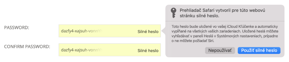 Dialógové okno znázorňujúce, že aplikácia Safari vytvorila silné heslo pre webovú stránku, a že bude uložené v iCloud Kľúčenke a dostupné pre funkciu AutoFill na iných užívateľských zariadeniach.