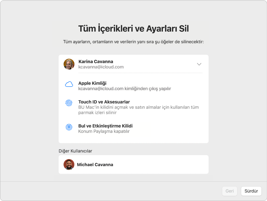 Silme Yardımcısı’nın Tüm İçerikleri ve Ayarları Sil bölümü. Şu anki kullanıcı hesabının sağ tarafındaki ok, silinecek ek öğeleri (Mac’in kilidini açmak ve satın almalar için kullanılan tüm parmak izleri gibi) göstermek amacıyla tıklanmış. Şu anki kullanıcı hesabının alt tarafında, silinecek ikinci bir kullanıcı hesabı gösteriliyor.