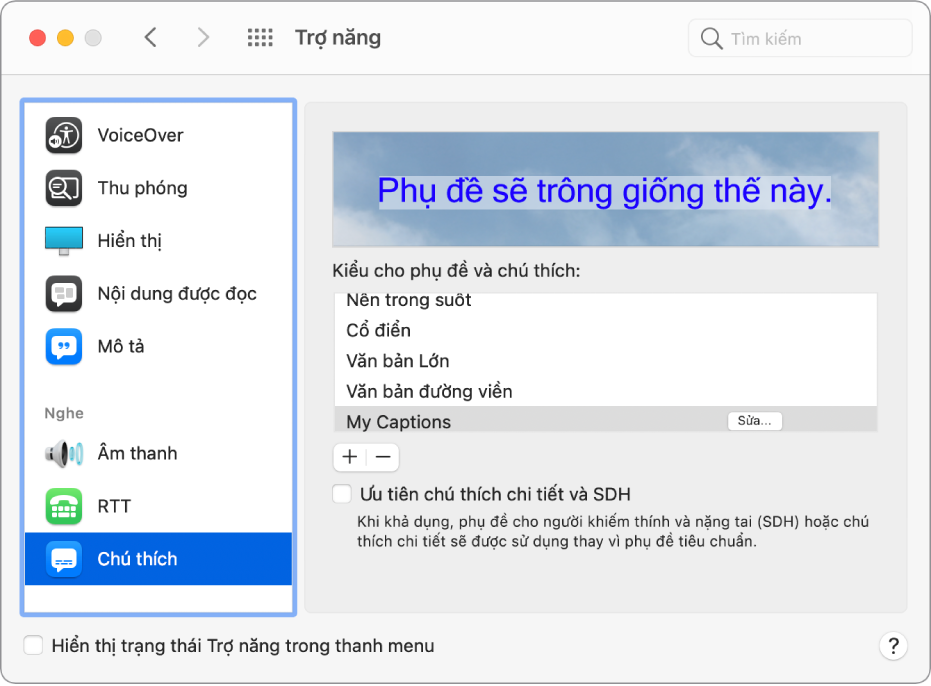 Khung Chú thích của tùy chọn Trợ năng. Trong danh sách các kiểu cho phụ đề và chú thích, một kiểu tùy chỉnh có tên Chú thích của tôi được chọn. Nút Sửa được hiển thị ở bên phải của tên kiểu.