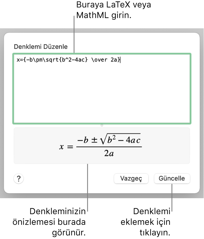 Denklemi Düzenle alanına LaTeX kullanılarak yazılmış ikinci dereceden bir formülü ve onun altında formülün önizlemesini gösteren Denklemi Düzenle sorgu kutusu.