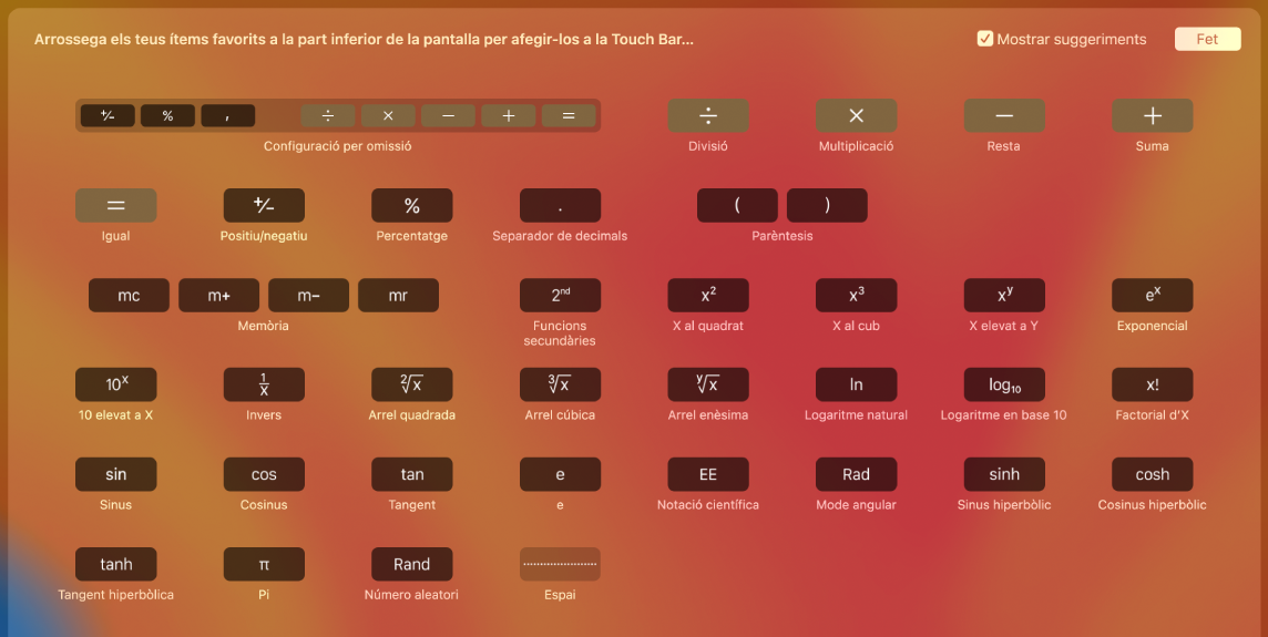 Els ítems de la Touch Bar de l’app Calculadora que pots personalitzar arrossegant‑los a la Touch Bar.