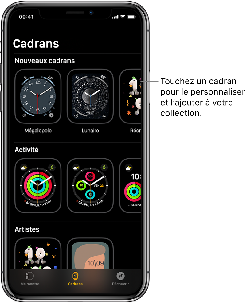 App Apple Watch ouverte sur la galerie de cadrans. Le rang du haut affiche des cadrans nouveaux, les rangs suivants montrent des cadrans regroupés par type, comme Activité et Artiste. Vous pouvez faire défiler l’écran pour voir d’autres cadrans regroupés par type.