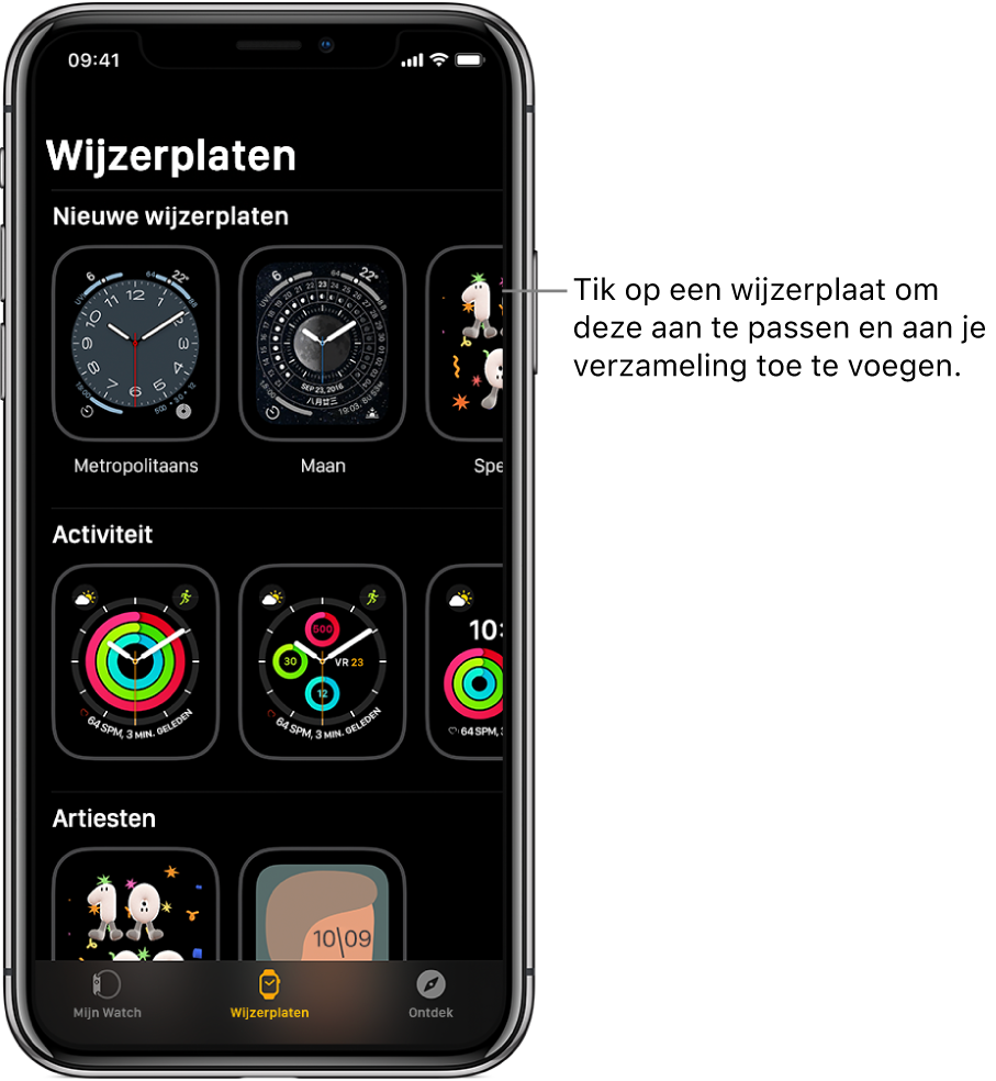 Apple Watch-app met geopende wijzerplaatgalerie. In de bovenste rij staan de nieuwe wijzerplaten en in de rijen daaronder staan de wijzerplaten gegroepeerd op type, bijvoorbeeld 'Activiteit' of 'Artiest'. Je kunt scrollen om meer wijzerplaten op type te bekijken.