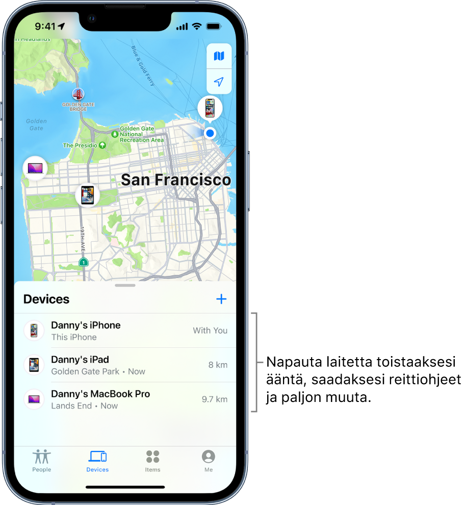 Etsi­apin näytöllä näkyy Laitteet-luettelo. Laitteet-luettelossa on kolme laitetta: Dannyn puhelin, Dannyn iPad ja Dannyn MacBook Pro. Sijainnit näkyvät San Franciscon kartalla.