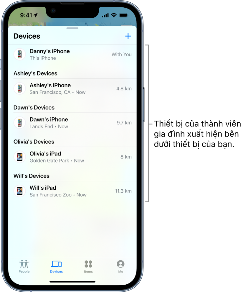 Tab Thiết bị trong ứng dụng Tìm. iPhone của Danny ở đầu danh sách. Bên dưới là các thiết bị của Ashley, Dawn, Olivia và Will.