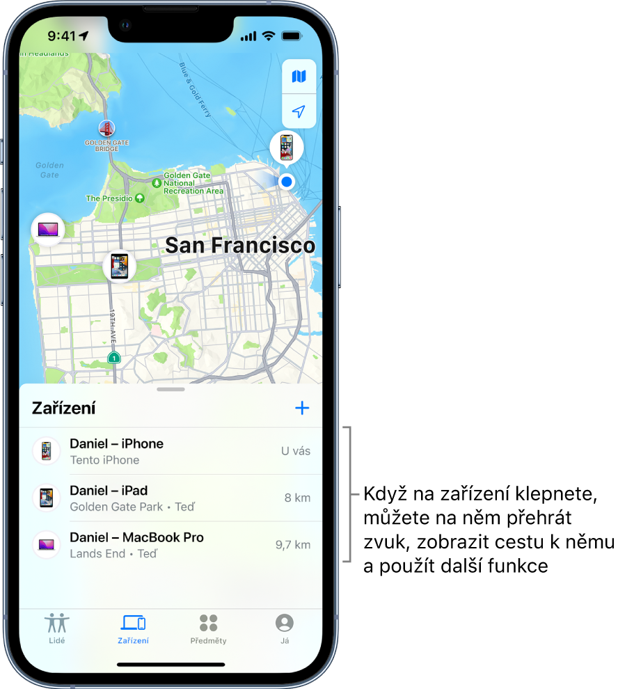 Obrazovka Najít s otevřeným seznamem Zařízení. V seznamu jsou uvedená tři zařízení: Dan – iPhone, Dan – iPad a Dan – MacBook Pro. Na mapě San Franciska je vidět jejich poloha.