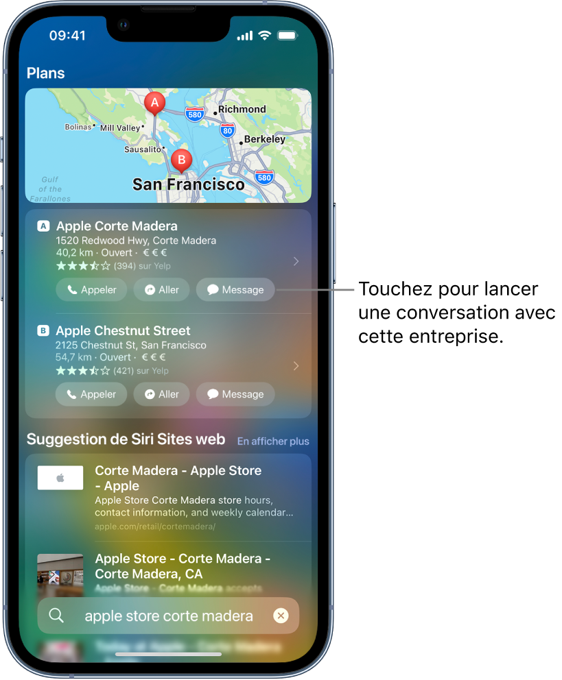 Écran Rechercher montrant les éléments trouvés pour Plans. Chaque résultat contient un nom, une adresse et d’autres détails. Les deux premiers résultats comportent un bouton à toucher afin d’appeler le numéro, d’obtenir un itinéraire vers l’adresse ou de commencer une conversation dans Messages avec l’entreprise.
