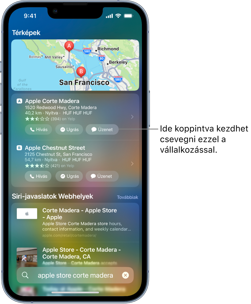A Keresés képernyőn a Térképek megtalált elemei láthatók. Mindegyik találat megjeleníti a nevet, a címet és az egyéb részleteket. Az első két találatnál egy gomb látható, amelyre koppintva hívást indíthat, megjelenítheti az útvonalterveket, vagy az Üzenetekben elkezdhet beszélgetni az adott vállalkozással.