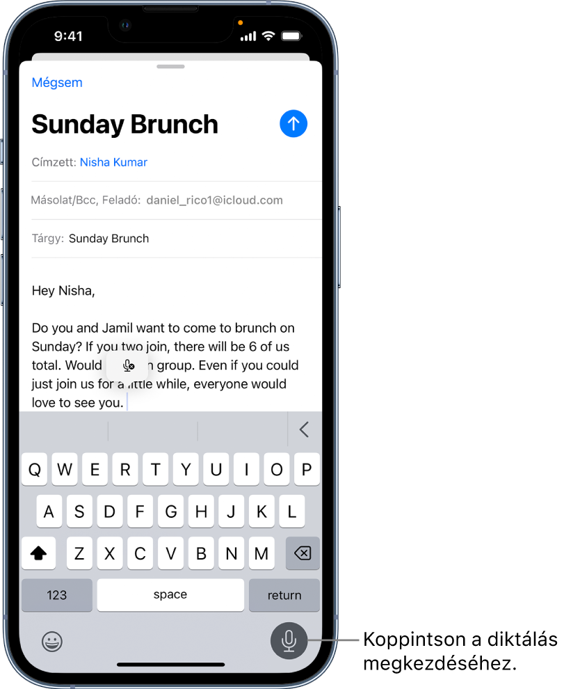 A képernyő-billentyűzet a Diktálás billentyűvel (a jobb alsó sarokban), amelyre koppintva megkezdheti a szövegek diktálását.