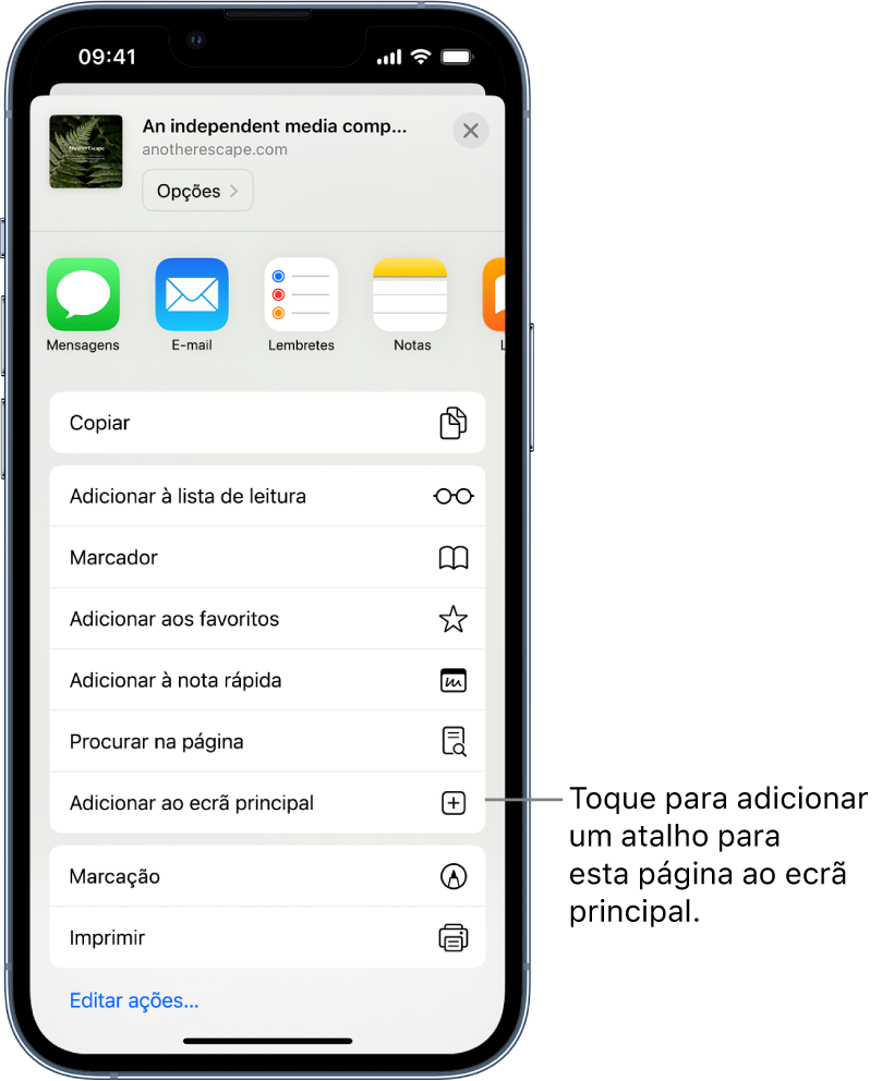 No Safari, foi dado um toque no botão Partilhar numa página web e é apresentada uma lista de opções. Junto à parte inferior do ecrã está a opção Adicionar ao ecrã principal. Toque para adicionar um atalho para esta página ao ecrã principal.