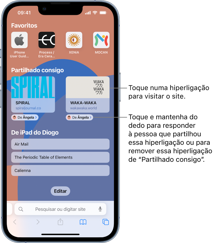 A página de entrada no Safari inclui uma secção Partilhado consigo com pré-visualizações de duas páginas. Por baixo das pré-visualizações encontram-se etiquetas com o texto “De Ângela”. Toque na pré‑visualização para visitar o site ou toque na etiqueta para responder à Ângela, ou para remover a ligação de Partilhado consigo.