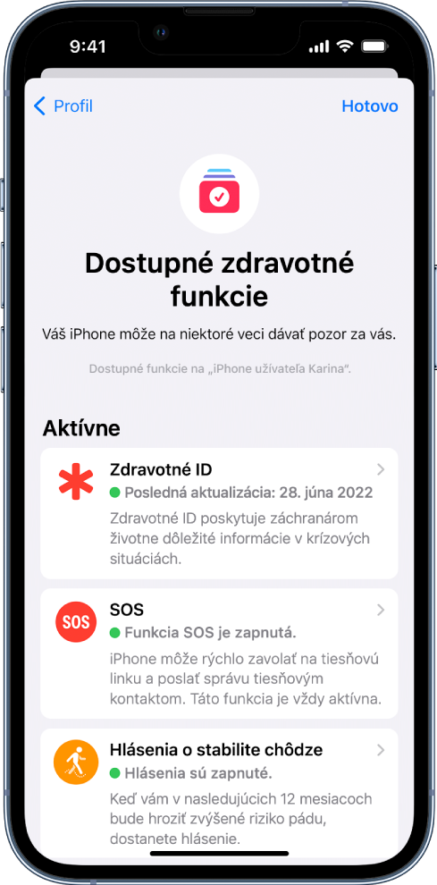 Obrazovka Dostupné zdravotné funkcie zobrazujúca, že funkcie Zdravotné ID a Hlásenia o stabilite chôdze sú aktívne.