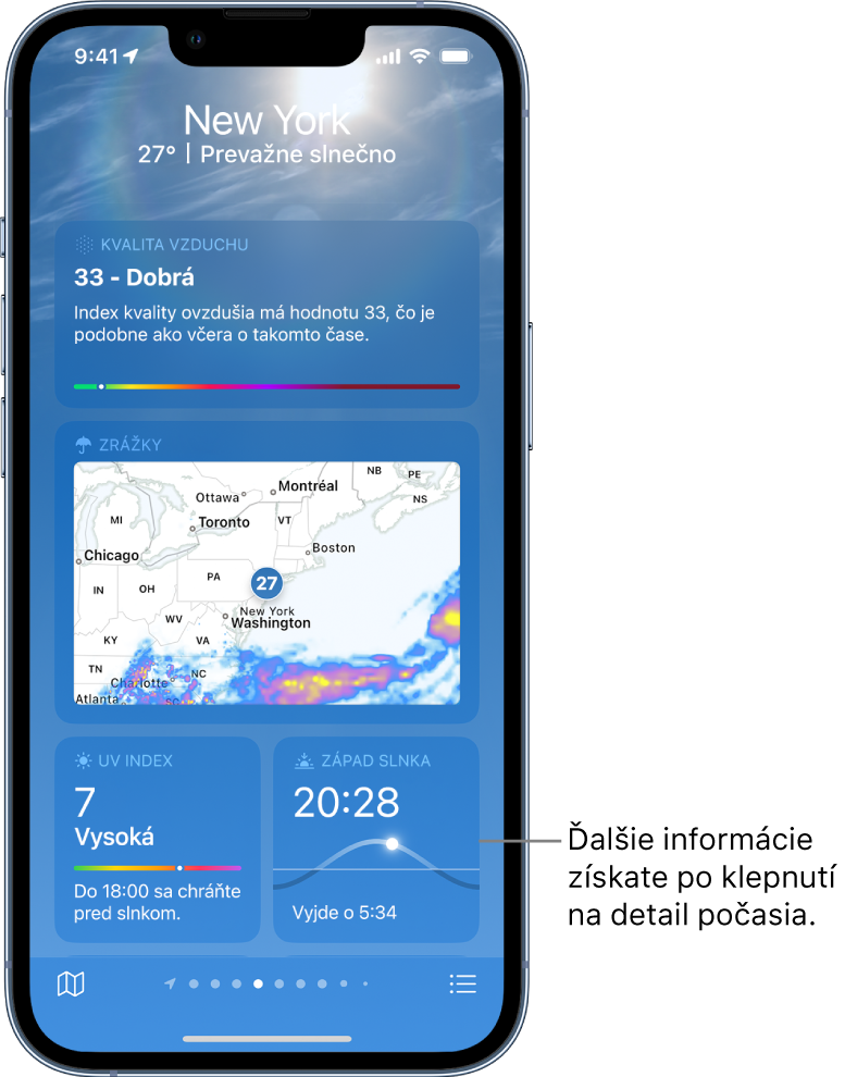 Obrazovka Počasie s informáciou o polohe v hornej časti a s údajmi o aktuálnej teplote a poveternostných podmienkach. Nižšie sú podrobnosti o poveternostných podmienkach pre elementy ako je kvalita ovzdušia, zrážky, UV index a západ slnka.