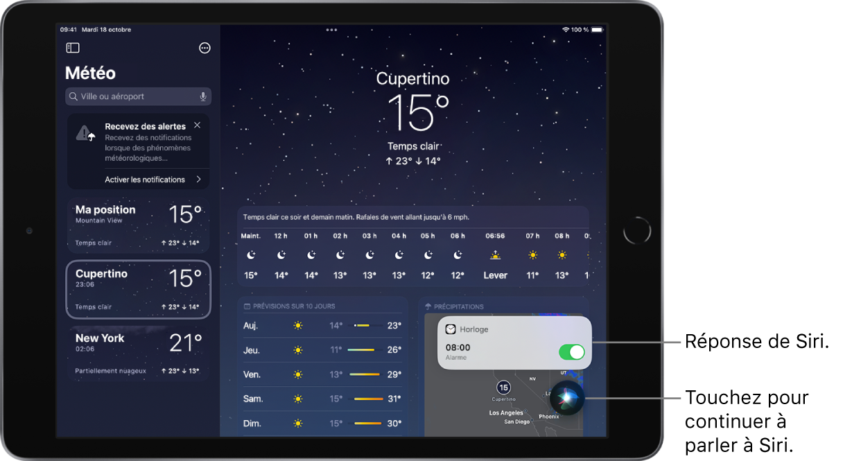 Siri sur l’écran de l’app Météo. Une notification de l’app Horloge indique qu’un réveil est activé pour 8 h. Un bouton en bas à droite de l’écran permet de continuer à parler à Siri.
